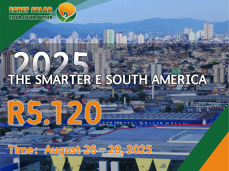 Xiamen Egret Solar pentru a expune la Smarter e America de Sud 2025, explorând noi oportunități de energie în America de Sud